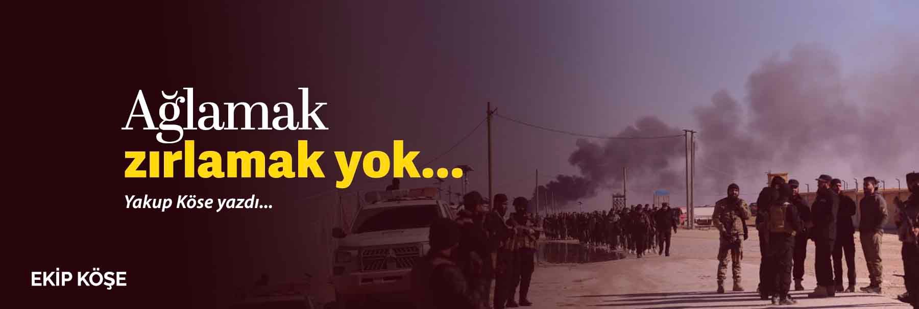 Ağlamak zırlamak yok