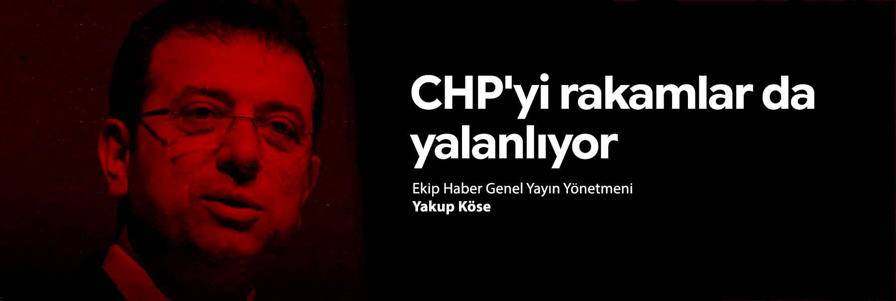 CHP'yi rakamlar da yalanlıyor
