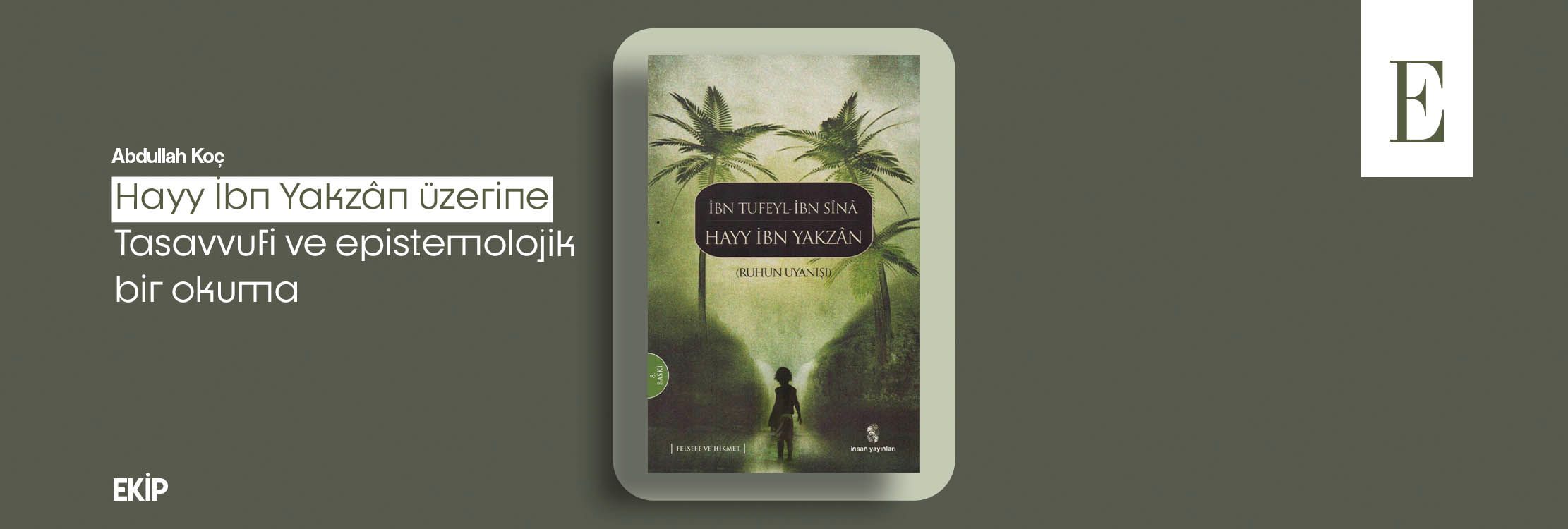 Hayy İbn Yakzân üzerine -Tasavvufi ve epistemolojik bir okuma-