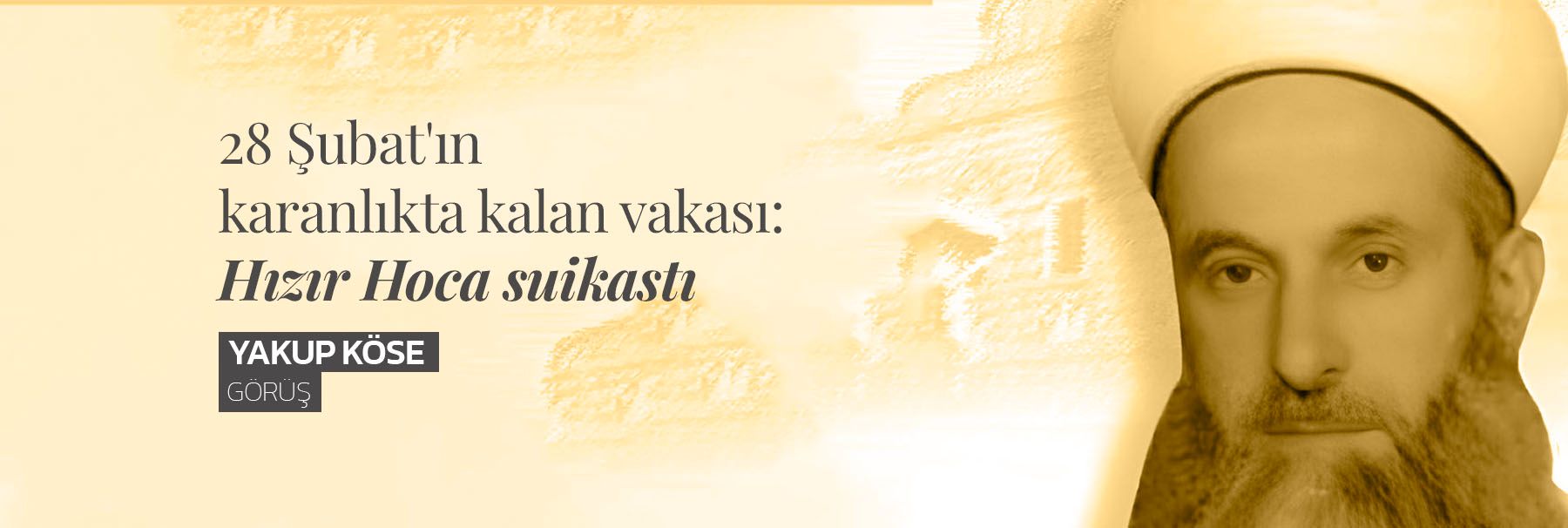 28 Şubat'ın karanlıkta kalan vakası: Hızır Hoca suikastı