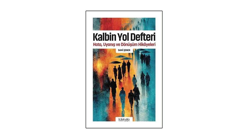 Prof. Dr. Sami Şener’den Kalbin Yol Defteri isimli eseri yayımlandı