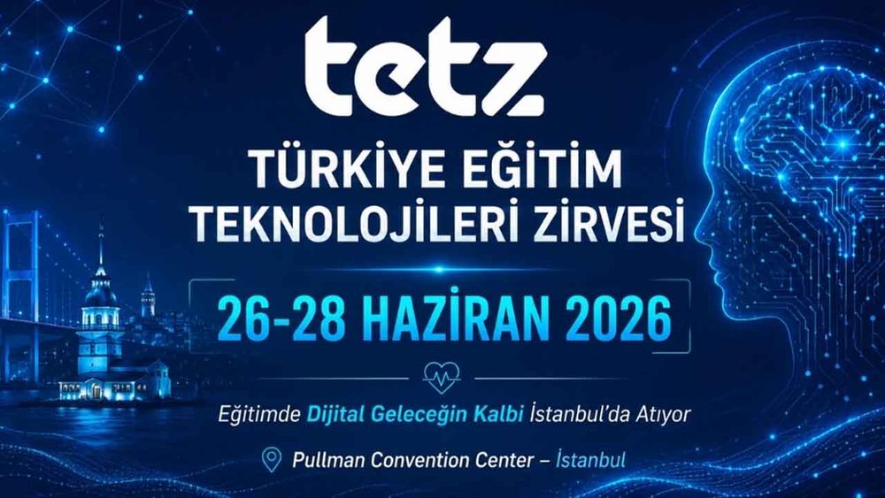Türkiye Eğitim Teknolojileri Zirvesi 26 Haziran’da İstanbul’da başlıyor