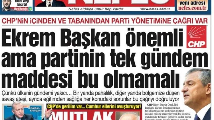 CHP'ye yakın Nefes gazetesi manşetten isyan etti: Partinin tek gündem maddesi İmamoğlu olmamalı