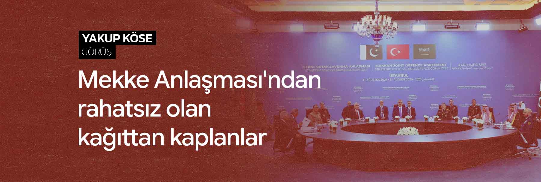 Mekke Anlaşması'ndan rahatsız olan kağıttan kaplanlar
