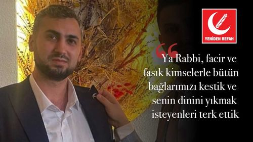 Yeniden Refah'tan istifasını böyle duyurdu: Ya Rabbi facir ve fasık kimselerle bütün bağlarımızı kestik