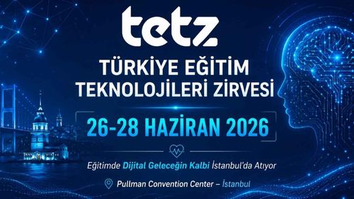 Türkiye Eğitim Teknolojileri Zirvesi 26 Haziran’da İstanbul’da başlıyor