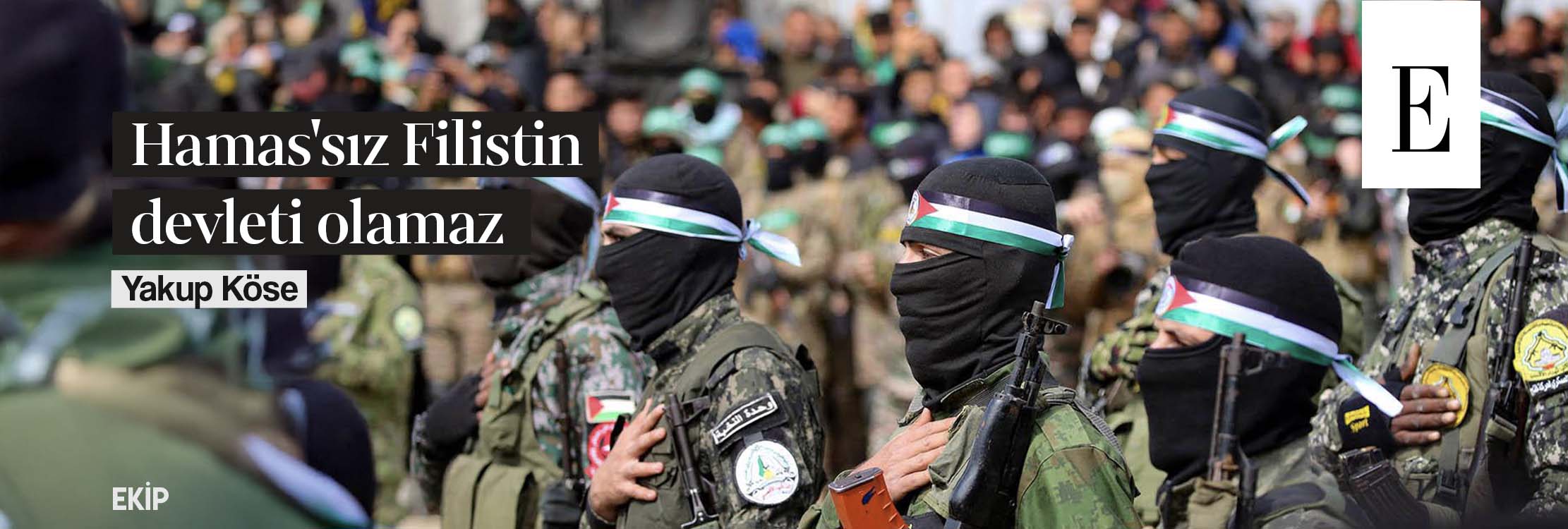 Hamas'sız Filistin devleti olamaz
