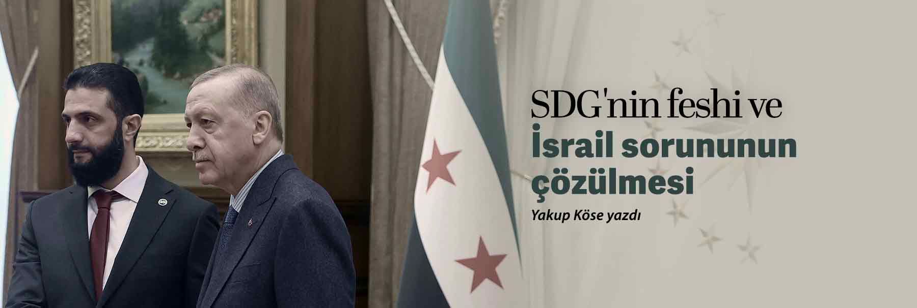 SDG'nin feshi ve İsrail sorununun çözülmesi