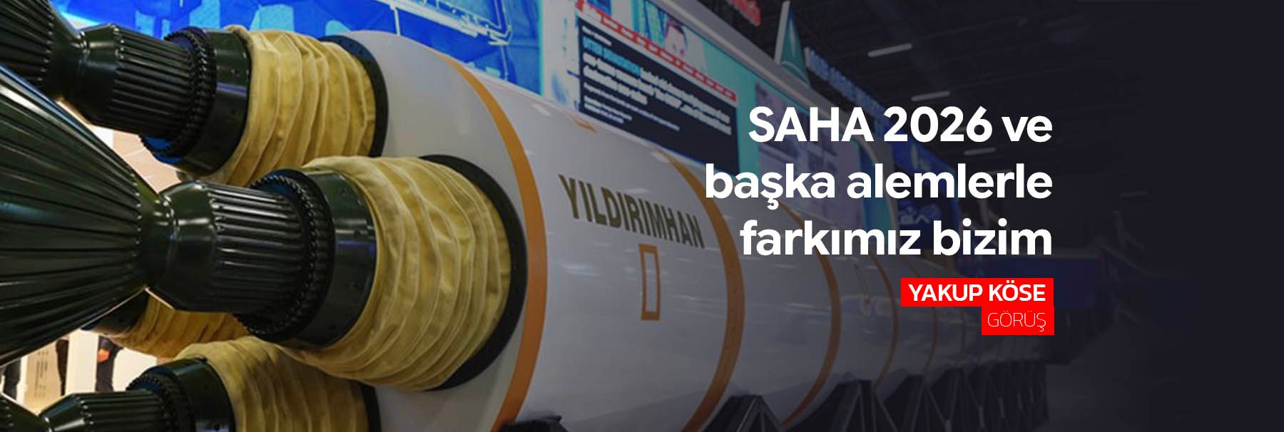 SAHA 2026 ve başka alemlerle farkımız bizim
