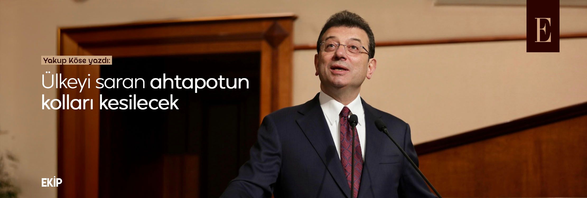 Ülkeyi saran ahtapotun kolları kesilecek